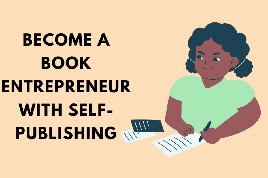 How to Become a Book Entrepreneur with Self-Publishing