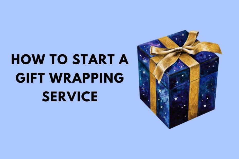 How to Start a Gift Wrapping Service