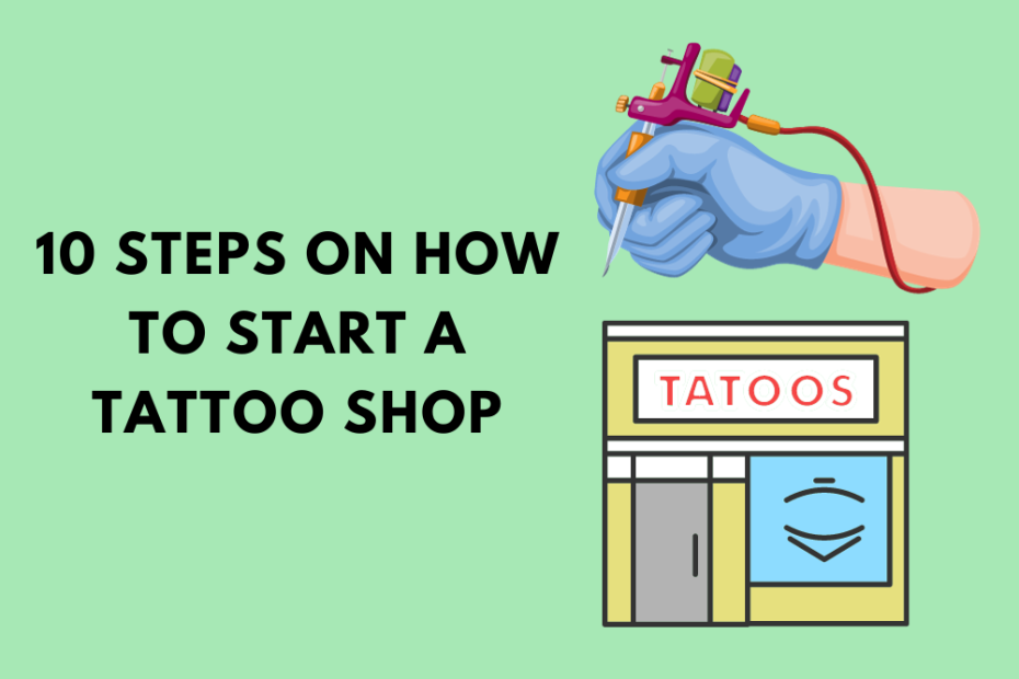 10 Steps on How to Start a Tattoo Shop