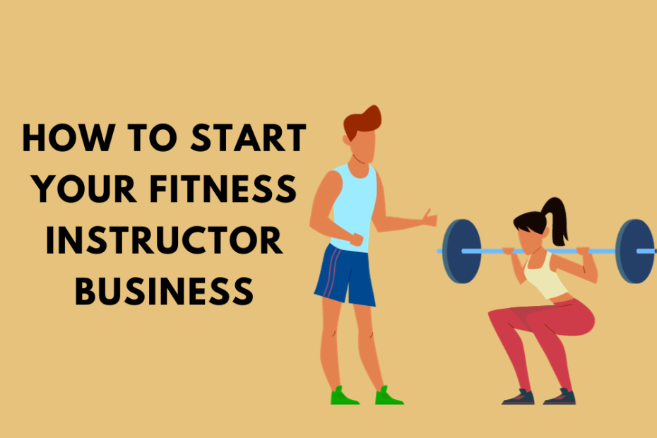 How to Start Your Fitness Instructor Business
