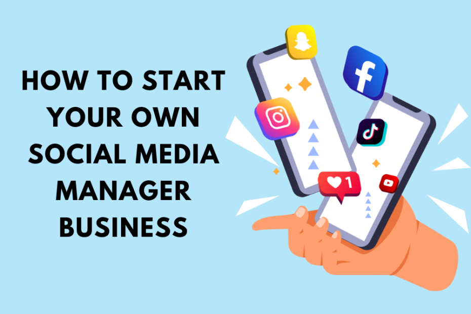 How to Start Your Own Social Media Manager Business