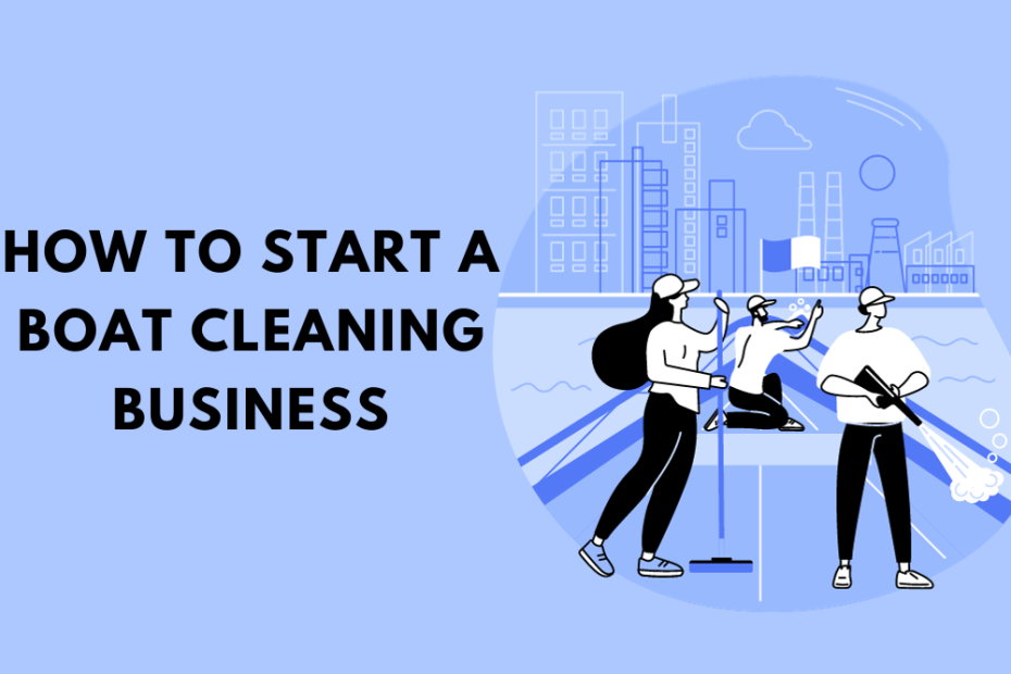 How to Start a Boat Cleaning Business