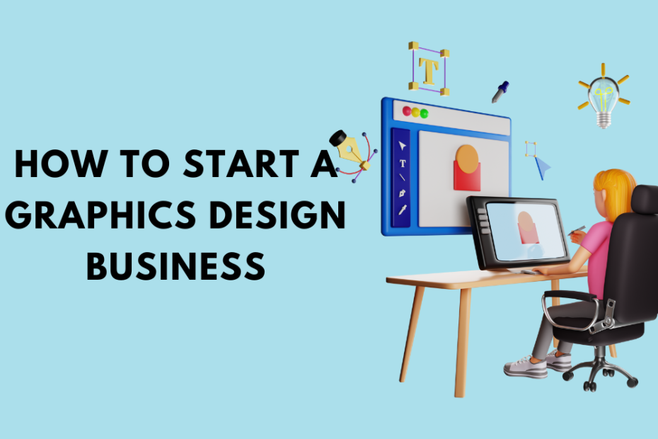 How to Start a Graphics Design Business