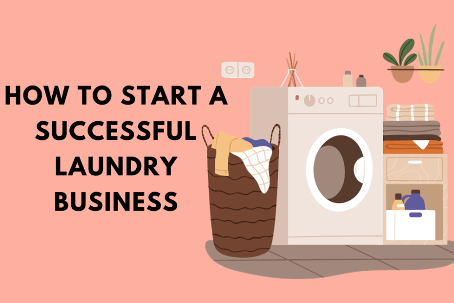 How to Start a Successful Laundry Business