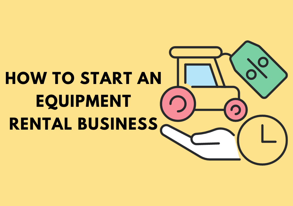 The Ultimate Guide: How To Start An Equipment Rental Business - Touch ...