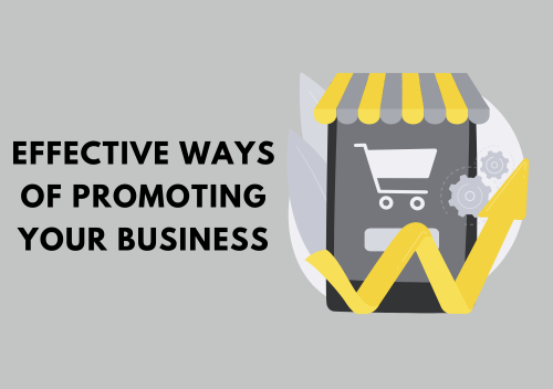 Effective Ways of Promoting Your Business