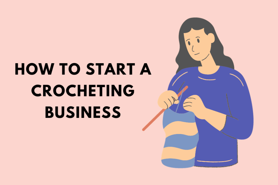 How to Start a Crocheting Business
