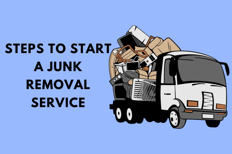 Steps to Start a Junk Removal Service
